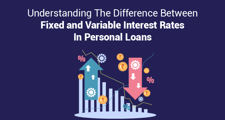 Personal Loans: Fixed vs. Variable Interest Rates