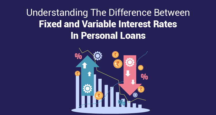 Understanding Fixed vs. Variable Interest Rates on Personal Loans