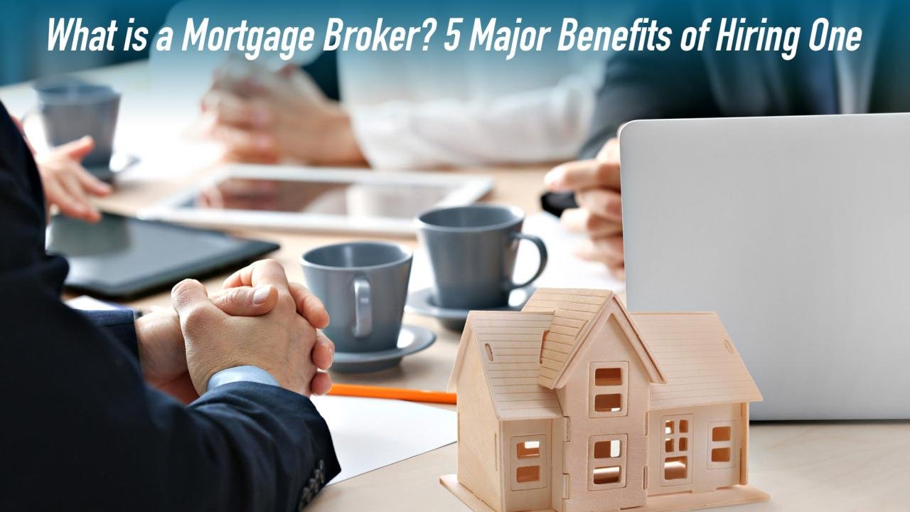 The Role of a Mortgage Broker: Is It Worth Hiring One?