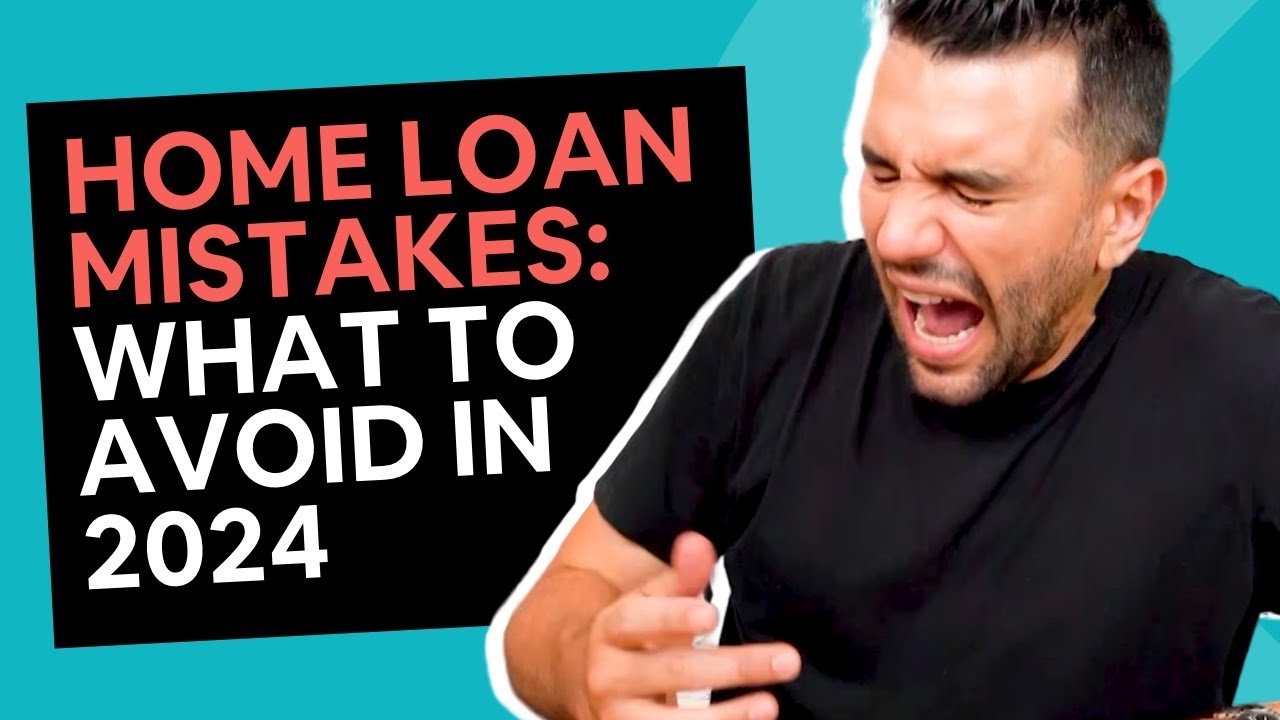 Top 5 Home Loan Mistakes to Avoid in 2024: Secure Your Dream Home with Smart Choices